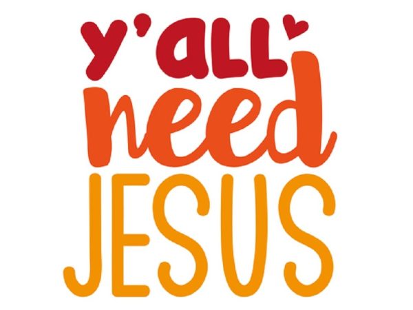 Y'all Need Jesus Fabric Panel - White